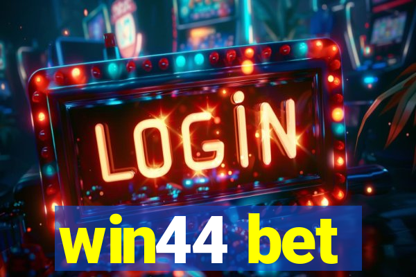 win44 bet
